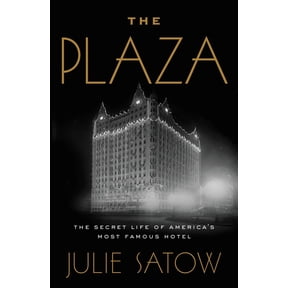 Pre-Owned The Plaza: The Secret Life of America's Most Famous Hotel (Paperback) 1455566659 9781455566655