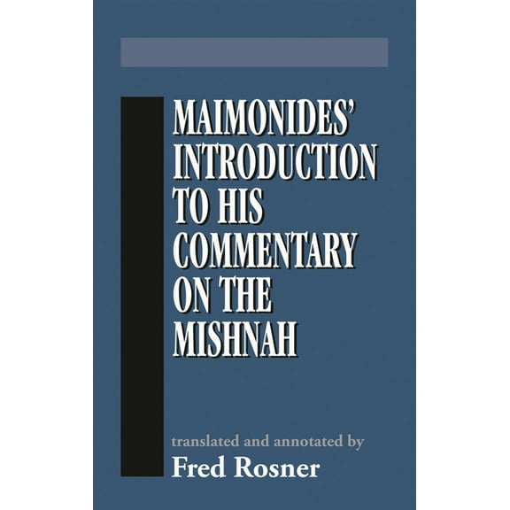 Maimonides' Introduction to His Commentary on the Mishnah, (Hardcover)