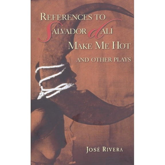 References to Salvador Dali Make Me Hot: And Other Plays (Paperback)