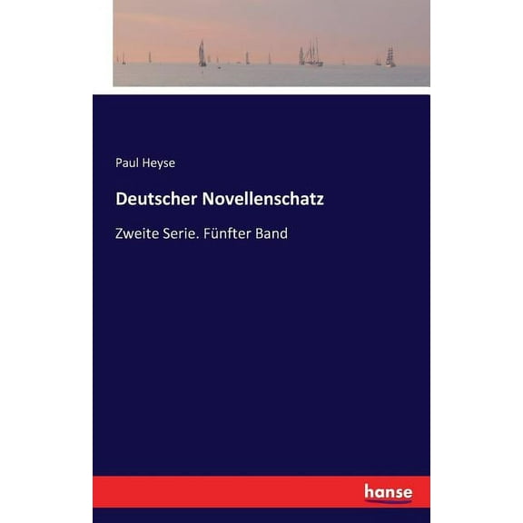 Deutscher Novellenschatz: Zweite Serie. Fünfter Band, (Paperback)