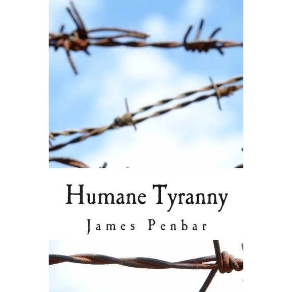Humane Tyranny (Paperback)