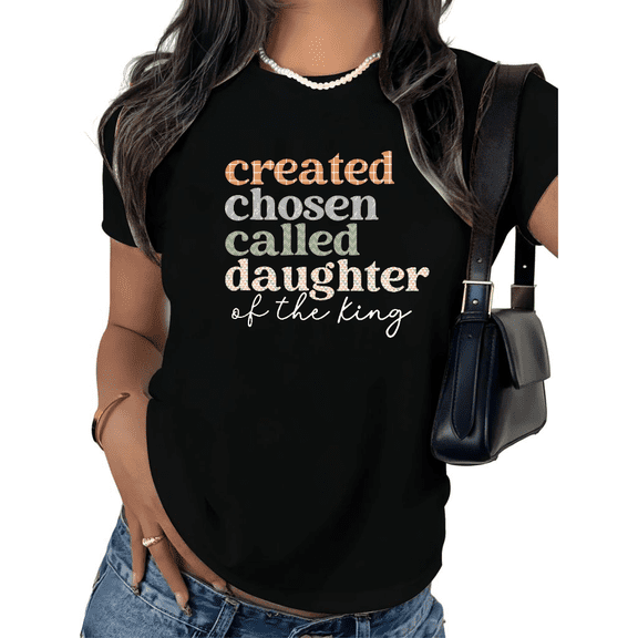 UNISHE Women's Inspirational Faith Tee Created Chosen Called Daughter of the King Short Sleeve Crewneck Casual Plus Size S-5XL