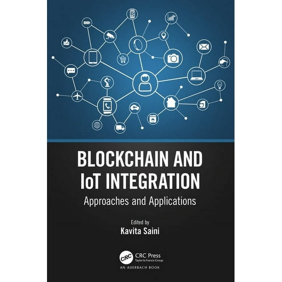 Blockchain and IoT Integration: Approaches and Applications, (Paperback)