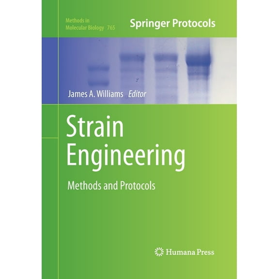 Methods in Molecular Biology Strain Engineering: Methods and Protocols, Book 765, (Paperback)