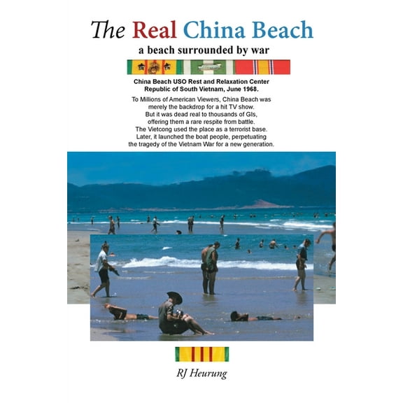 The Real China Beach: A Beach Surrounded by War, (Paperback)