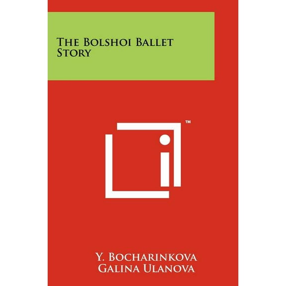 The Bolshoi Ballet Story