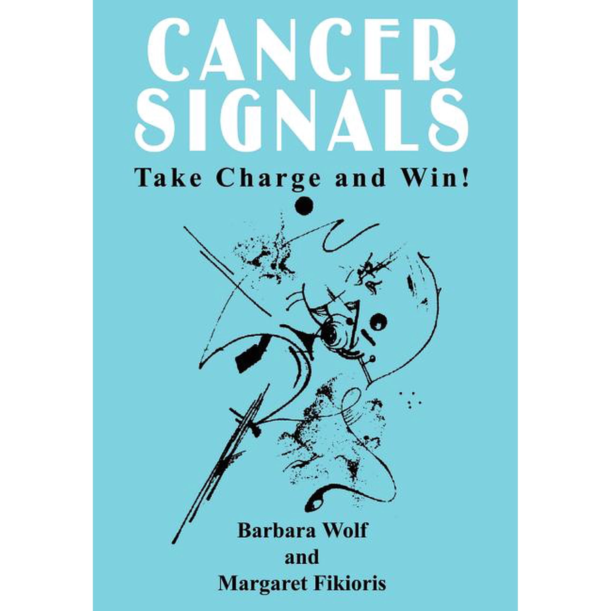 Cancer Signals: Take Charge and Win! (Hardcover)