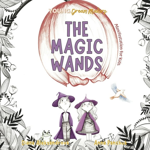Young Dream Makers The Magic Wands: Manifestation for Little Kids, (Paperback)