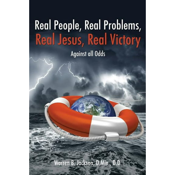 Real People, Real Problems, Real Jesus, Real Victory, (Paperback)