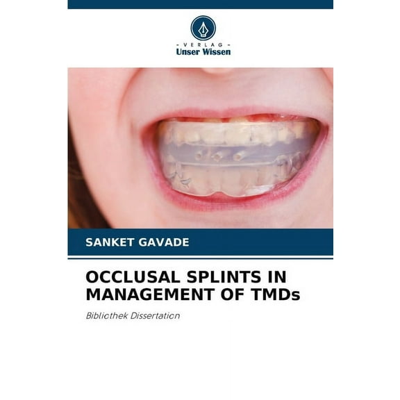 OCCLUSAL SPLINTS IN MANAGEMENT OF TMDs, (Paperback)