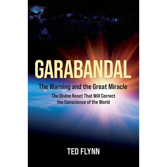 Pre-Owned Garabandal -- the Warning and the Great Miracle (Paperback) 0966805682 9780966805680