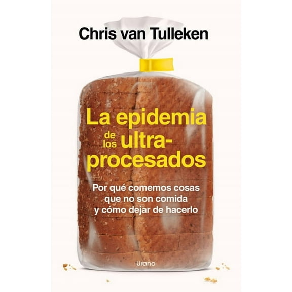 Epidemia de Los Ultraprocesados, La, (Paperback)