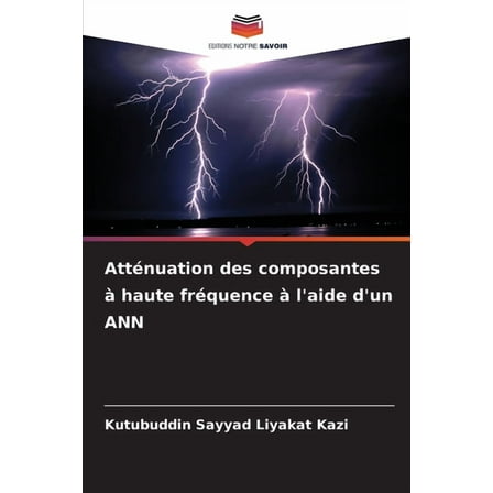 Atténuation des composantes à haute fréquence à l'aide d'un ANN, (Paperback)