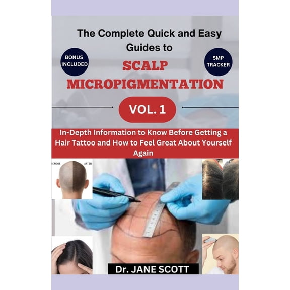 The Complete Quick and Easy Guides to SCALP MICROPIGMENTATION VOL. 1, (Paperback)