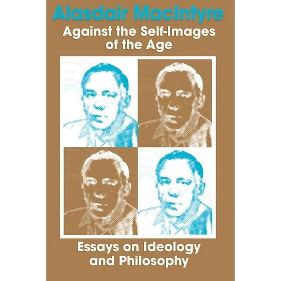 Against Self Images of Age: Essays on Ideology and Philosophy, (Paperback)