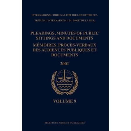 Pleadings, Minutes of Public Sittings an Pleadings, Minutes of Public Sittings and Documents / Mémoires, Procès-Verbaux Des Audiences Publiques Et Documents, Vol, Book 9, (Hardcover)