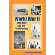 World War II Teen-Ager and 'Erk - The Prophecy, (Paperback)