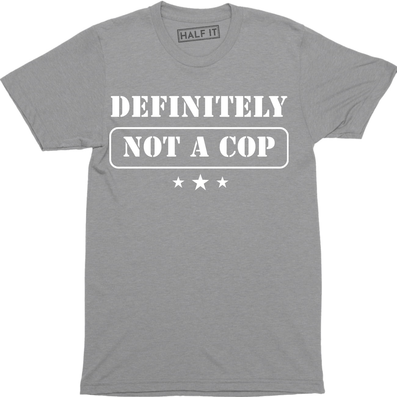 definitely not a cop shirt