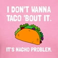 thumbnail image 3 of CafePress - Taco Nacho Problem T Shirt - Women's Traditional Fit Dark T-Shirt, 3 of 4
