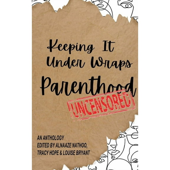 Keeping It Under Wraps Keeping It Under Wraps: Parenthood, Uncensored, Book 2, (Paperback)