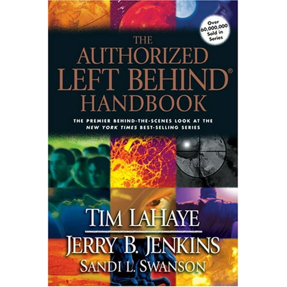 Pre-Owned The Authorized Left Behind Handbook (Paperback) 0842354409 9780842354400