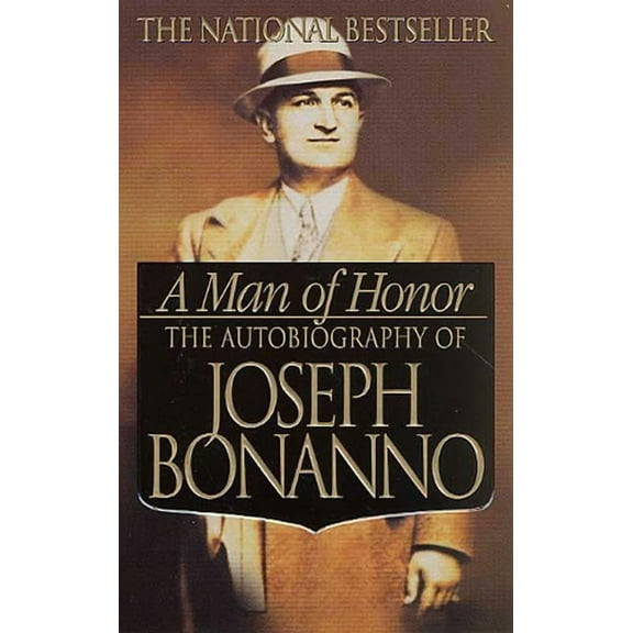 A Man of Honor: The Autobiography of Joseph Bonanno, (Paperback)