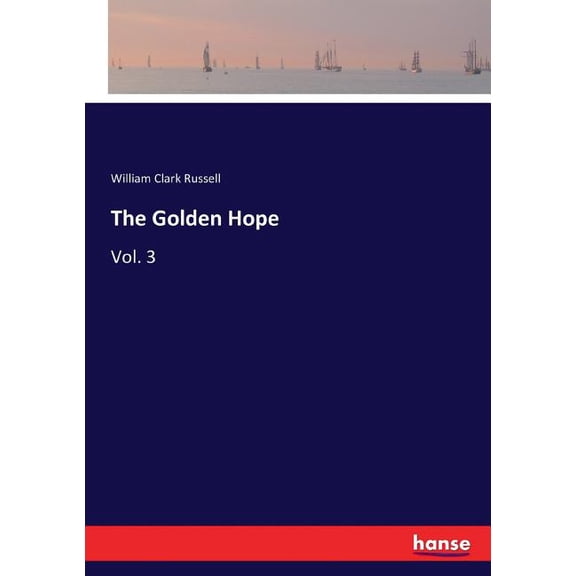 The Golden Hope: Vol. 3, (Paperback)
