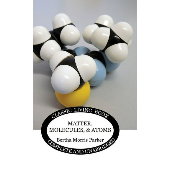 Matter, Molecules, and Atoms, (Hardcover)