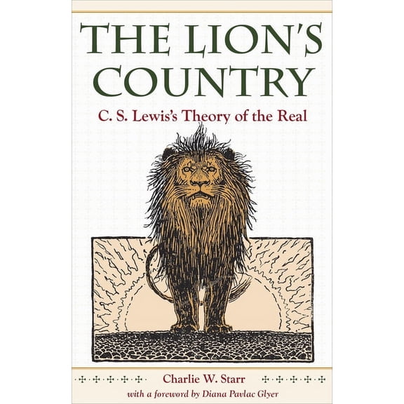 The Lion's Country: C. S. Lewis's Theory of the Real, (Paperback)