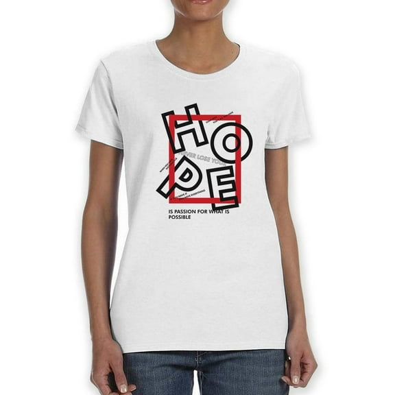 Never Lose Your Hope Sign Shaped T-Shirt Women -Image by Shutterstock, Female x-Large