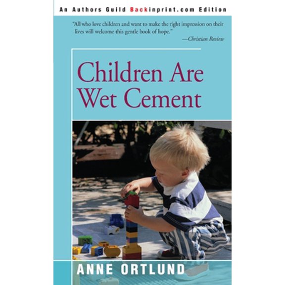 Pre-Owned Children Are Wet Cement (Paperback) 0595226639 9780595226634