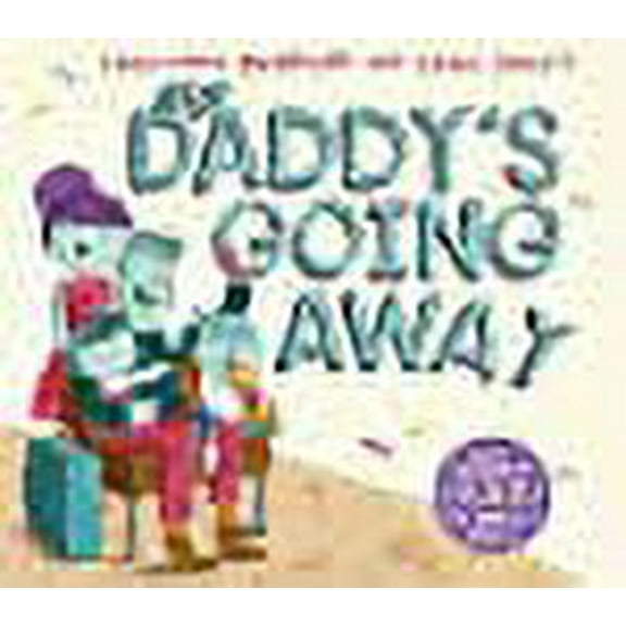 My Daddy's Going Away Christopher MacGregor (Paperback)
