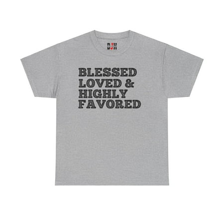DJH Apparel | Blessed Loved & Highly Favored Christian Unisex T-shirt