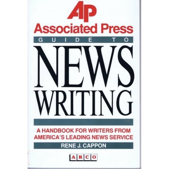 Pre-Owned The Associated Press Guide to News Writing (Paperback) 0130536792 9780130536792