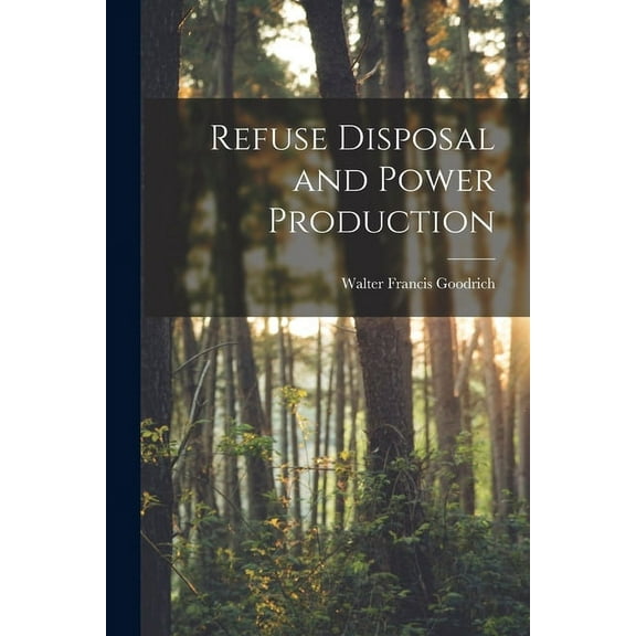 Refuse Disposal and Power Production