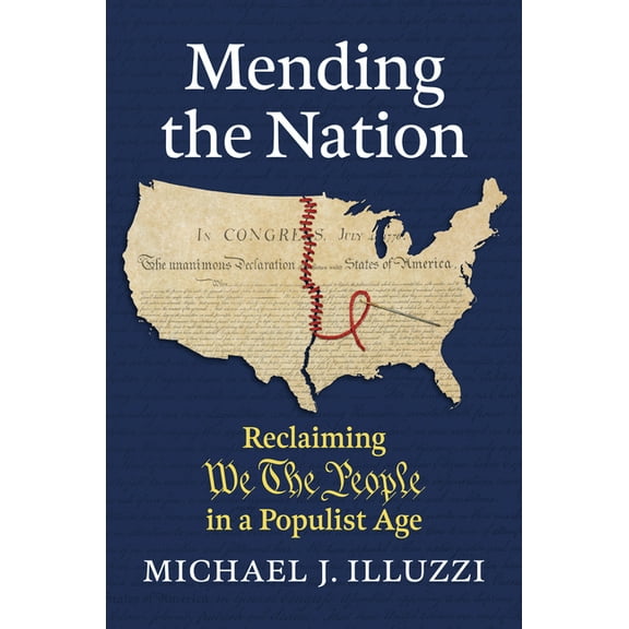 Mending the Nation: Reclaiming We the People in a Populist Age, (Hardcover)