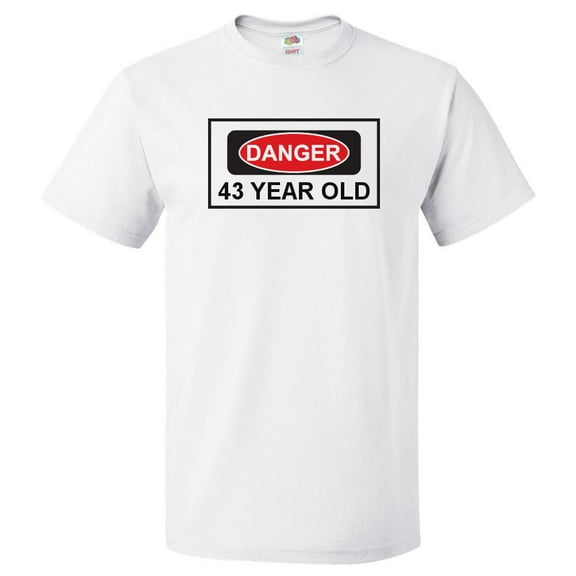 43rd Birthday Gift For 43 Year Old Danger T Shirt Gift