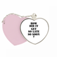 thumbnail image 1 of How Did It Get So Late So Soon Quote Mirror Travel Purse Makeup Heart Pink, 1 of 4