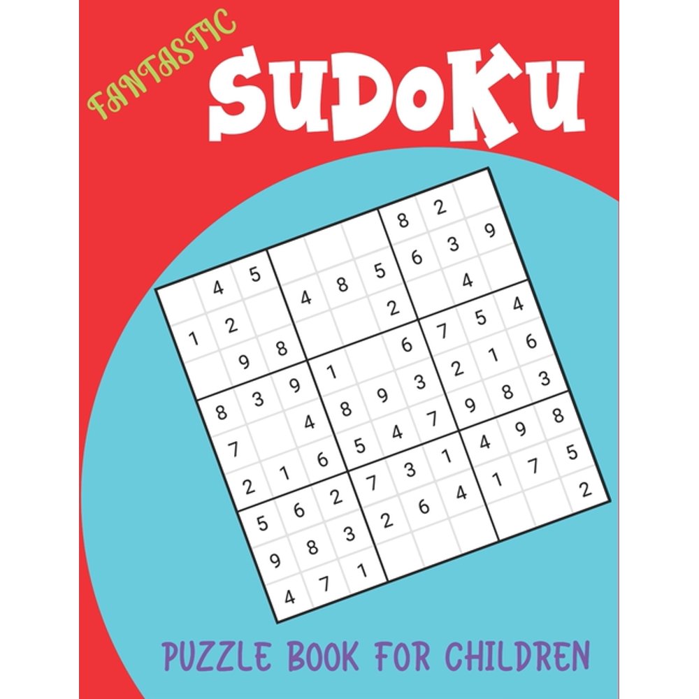 Fantastic Sudoku Puzzle Book for Children 250 Sudoku Puzzles Easy
