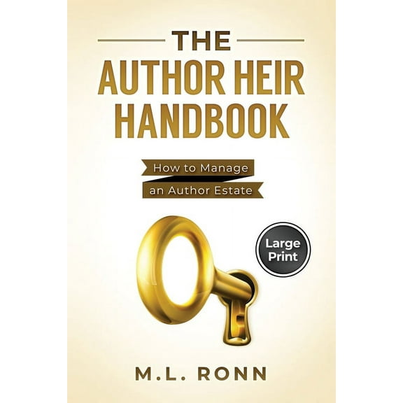 Author Level Up The Author Heir Handbook: How to Manage an Author Estate (Large Print Edition), Book 18, (Paperback)