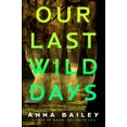 thumbnail image 1 of Book of The Month: Our Last Wild Days, 1 of 3