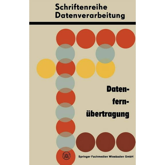 Schriften Zur Datenverarbeitung DatenfernÃ¼bertragung, (Paperback)