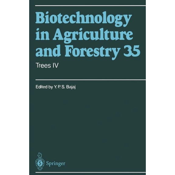 Biotechnology in Agriculture and Forestry: Trees IV (Series #35) (Paperback)