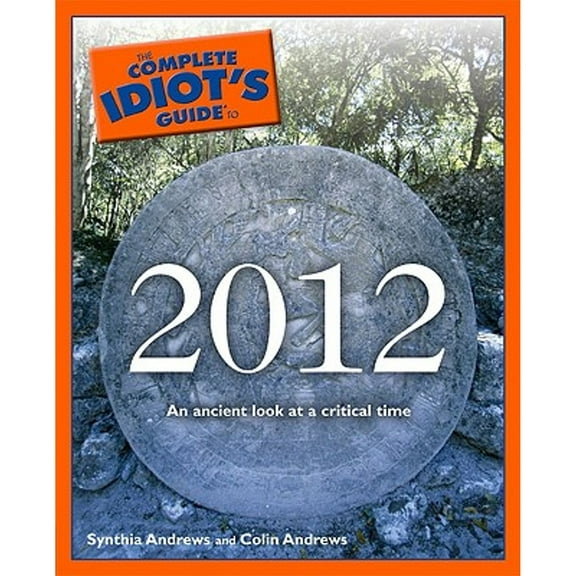Complete Idiot's Guides (Lifestyle Paperback): The Complete Idiot's Guide to 2012 (Paperback)