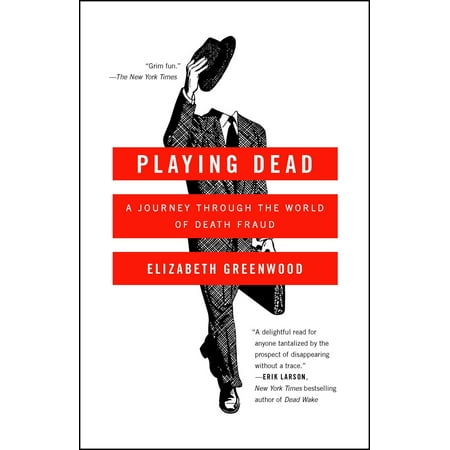 Playing Dead : A Journey Through the World of Death
