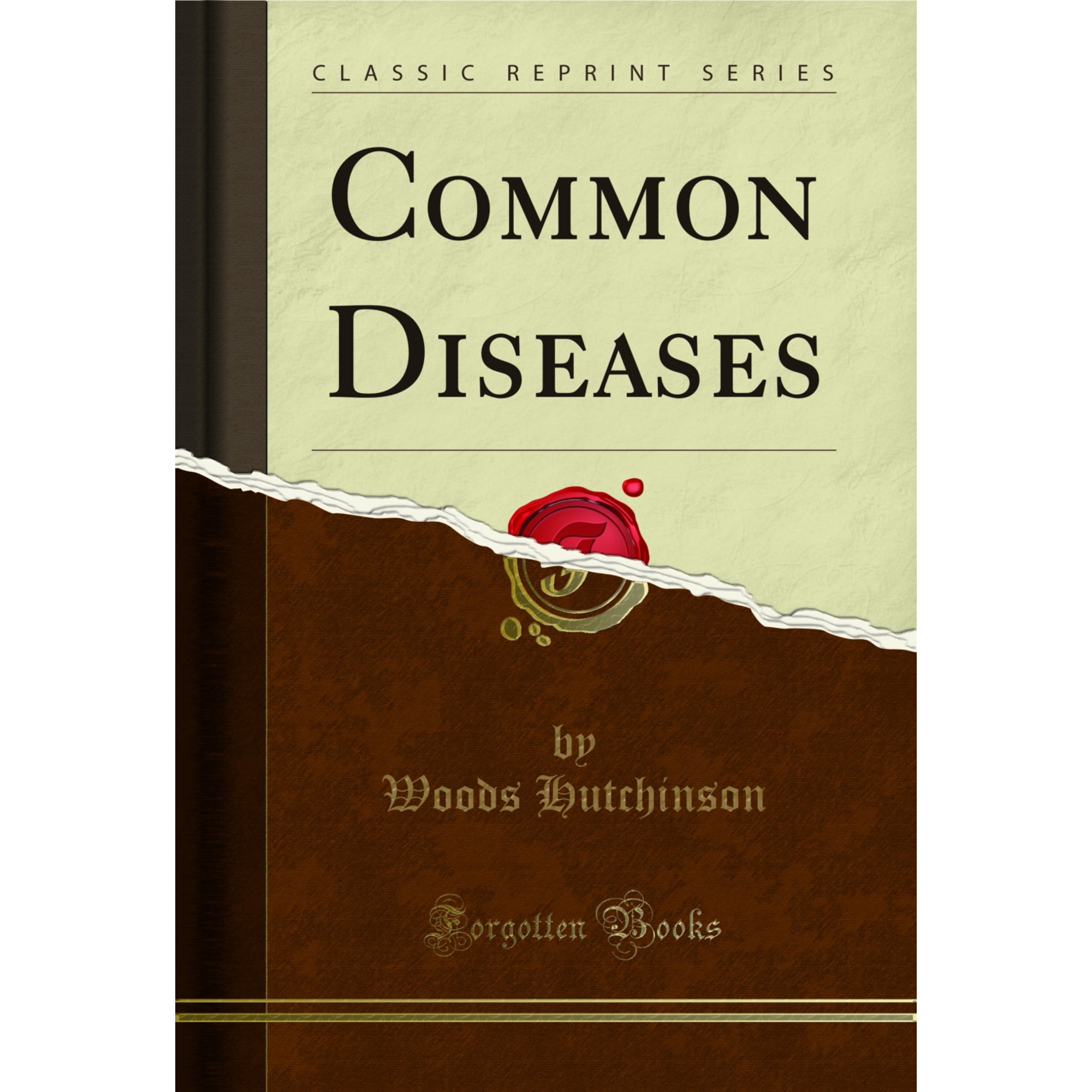 Common Diseases (Classic Reprint)