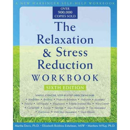 The Relaxation and Stress Reduction Workbook