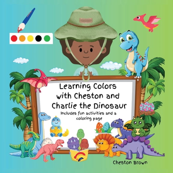 Learning Colors with Cheston and Charlie the Dinosaur, (Paperback)