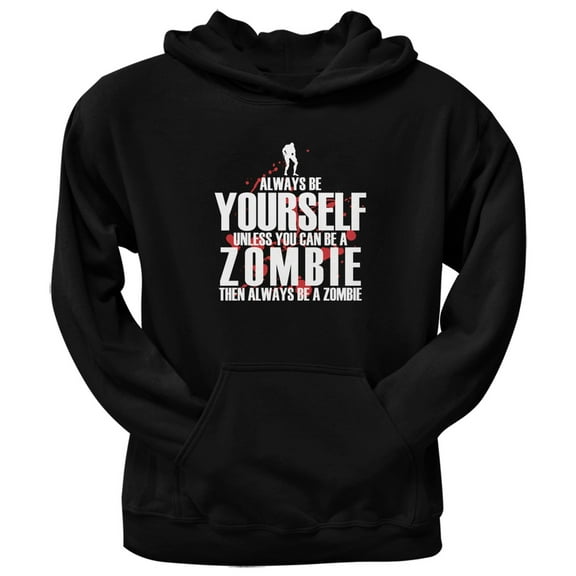 Always Be Yourself Zombie Black Adult Pullover Hoodie - 2X-Large