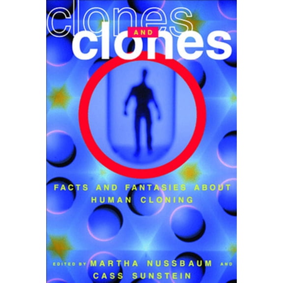 Pre-Owned Clones and Clones: Facts and Fantasies About Human Cloning (Hardcover) 0393046486 9780393046489